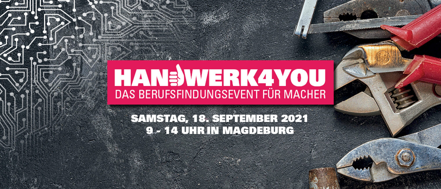 Seid dabei! Am 18. September 2021 findet das Berufsfindungsevent HANDWERK4YOU in Magdeburg statt.